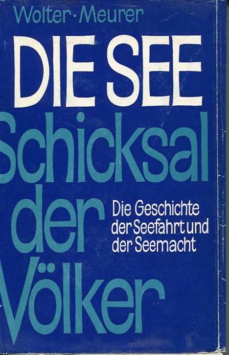 Meurer, Wolter: Die See Schicksal der Völker