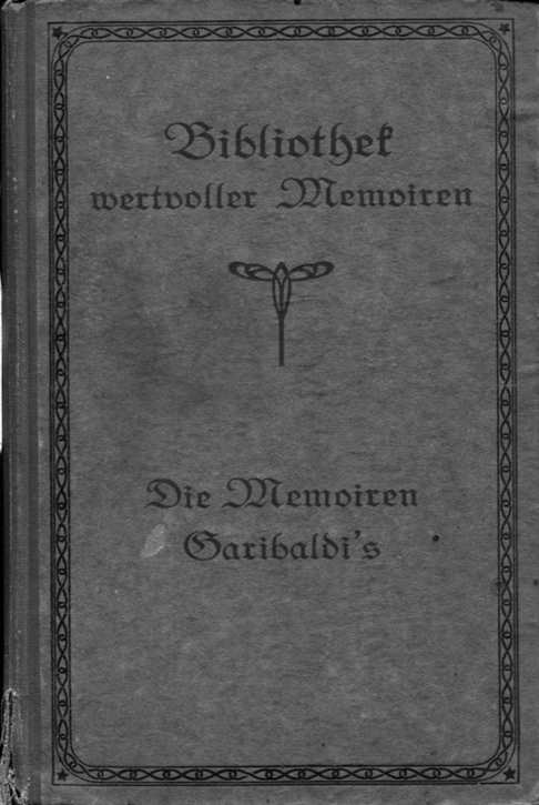 Bibliothek Bd.9: Die Memoiren Giuseppe Garibaldi`s