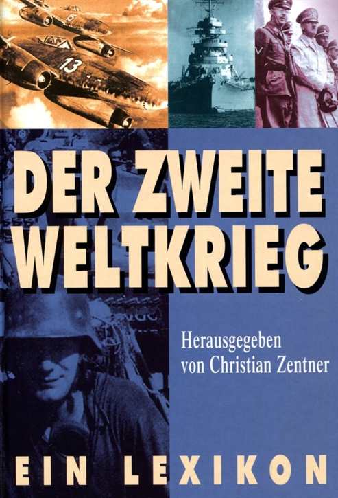 Zentner, Christian: Der Zweite Weltkrieg