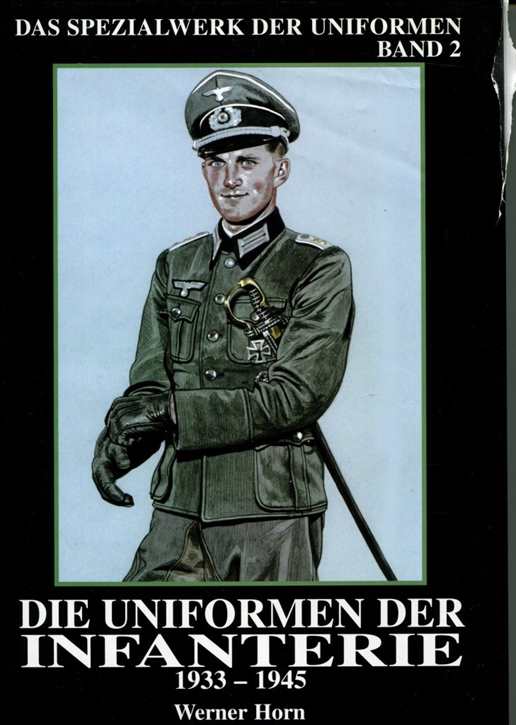 Horn: Die Uniformen der Infanterie 1933-1945 Bd. 2