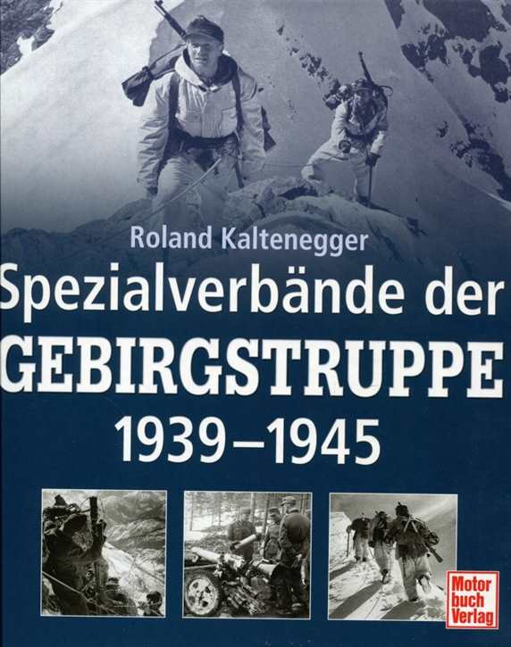 Kaltenegger, R.: Spezialverbände der Gebirgstruppe