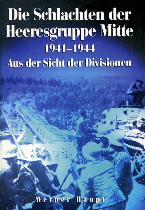 Haupt: Die Schlachten der Heeresgruppe Mitte 1941