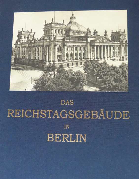 Wallot, Paul: Das Reichstagsgebäude in Berlin