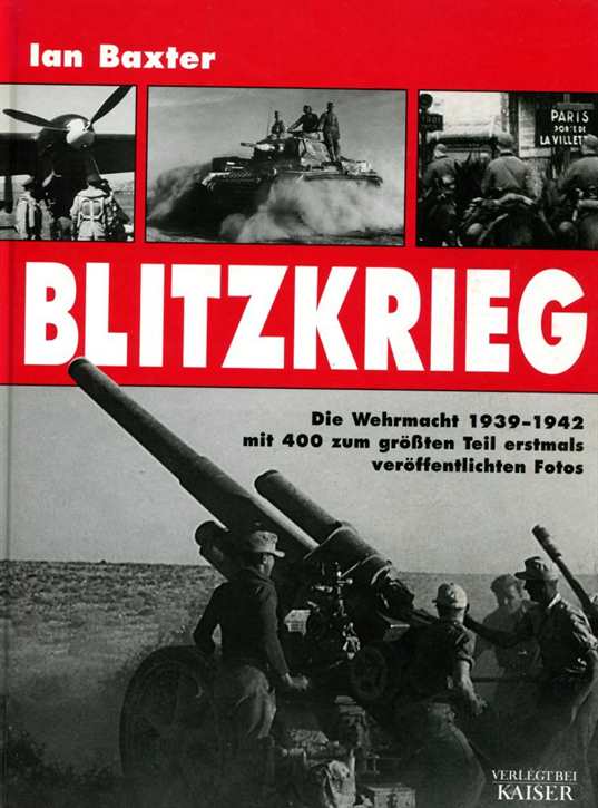 Baxter, Ian: Blitzkrieg - Die Wehrmacht 1939-1942