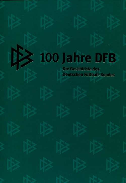 Niersbach/ Michel: 100 Jahre DFB Die Geschichte  des Deutschen Fußball-Bundes