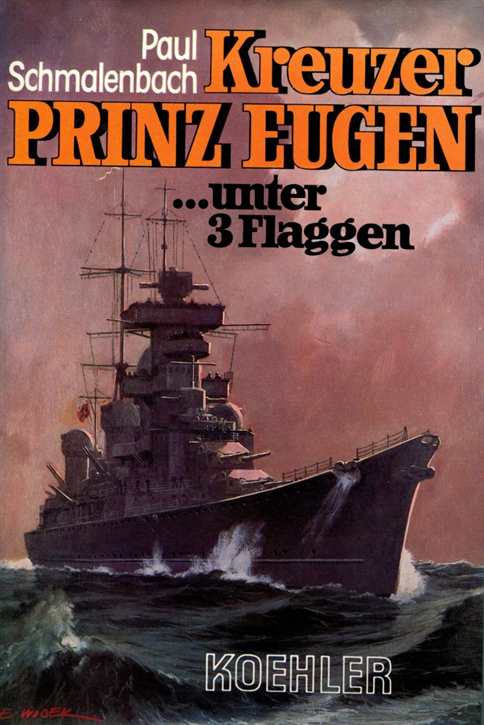 Schmalenbach, Paul: Kreuzer Prinz Eugen...unter 3 Flaggen