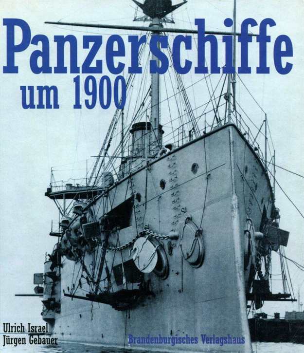Israel, Ulrich / Gebauer, Jürgen: Panzerschiffe um 1900