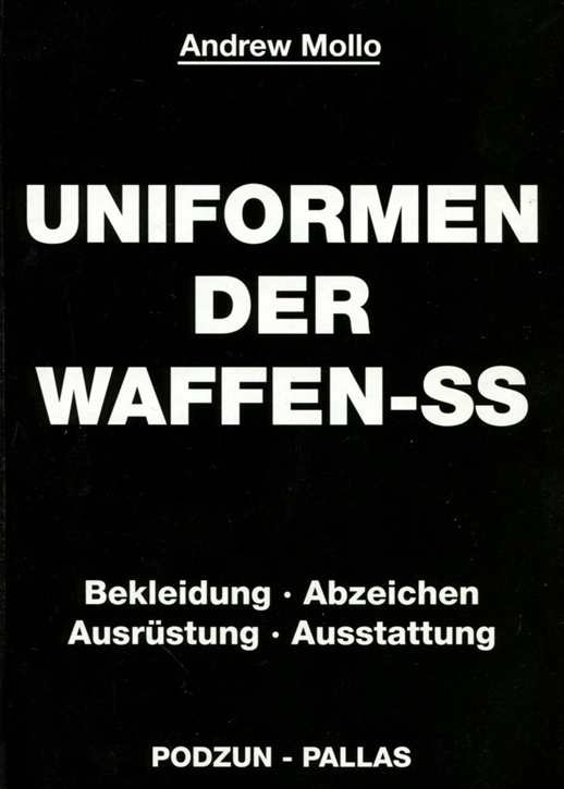 Mollo, Andrew: Uniformen der Waffen-SS - Bekleidung - Abzeichen - Ausrüstung - Ausstattung