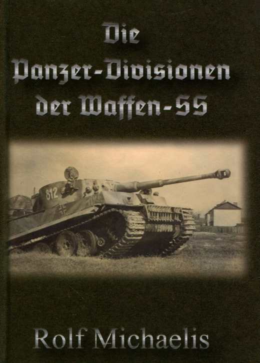 Michaelis, Rolf: Die Panzer-Division der Waffen-SS