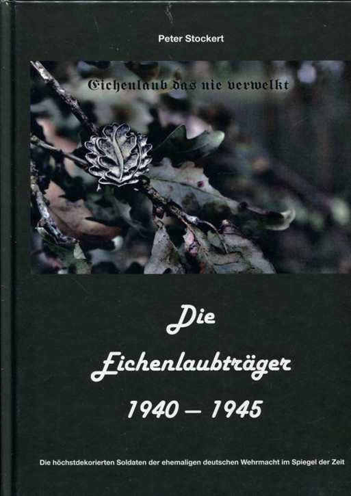 Stockert, Peter: Die Eichenlaubträger 1940 - 1945 Band 5