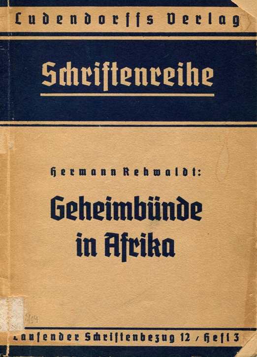 Rehwald, Hermann: Geheimbünde in Afrika - Schriftenbezug 12/ Heft 3 - Schriftenreihe
