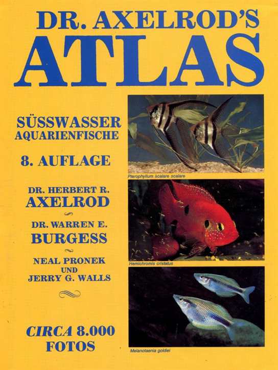 Axelrod, Dr. Herbert:  Axelrod`s Atlas - Süsswasser Aquarienfische