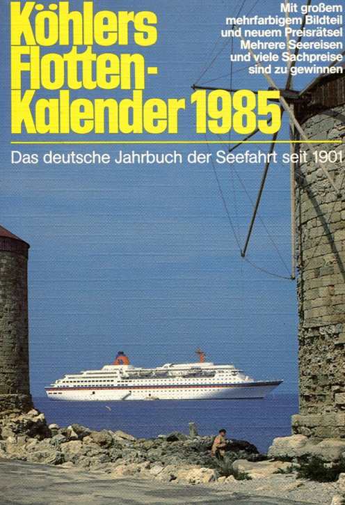 Köhlers Flotten-Kalender 1985 - Das deutsche Jahrbuch der Seefahrt seit 1901