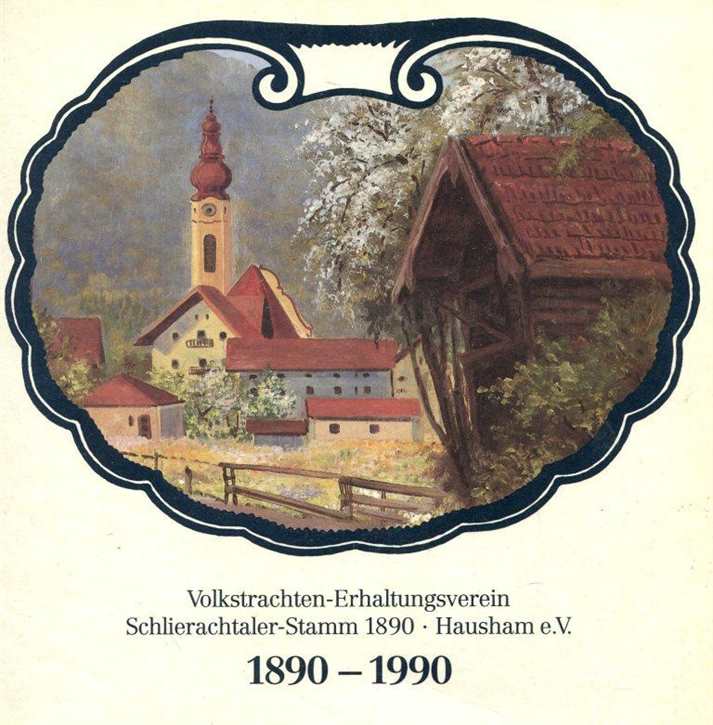 Festschrift zum 100jährigen Gründungnsjubiläum des Volkstrachten-Erhaltungsvereins Schlierachtaler-Stamm 1890 bis 1990