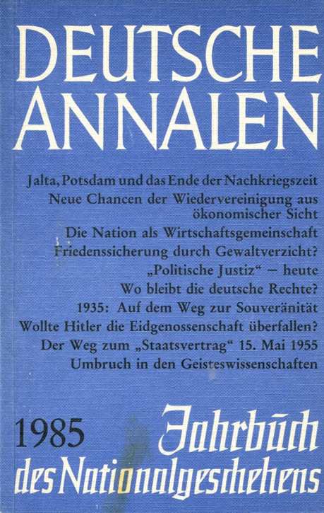 Deutsche Annalen 1985 - Jahrbuch des Nationalgeschehens