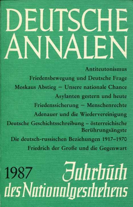Deutsche Annalen 1987 - Jahrbuch des Nationalgeschehens