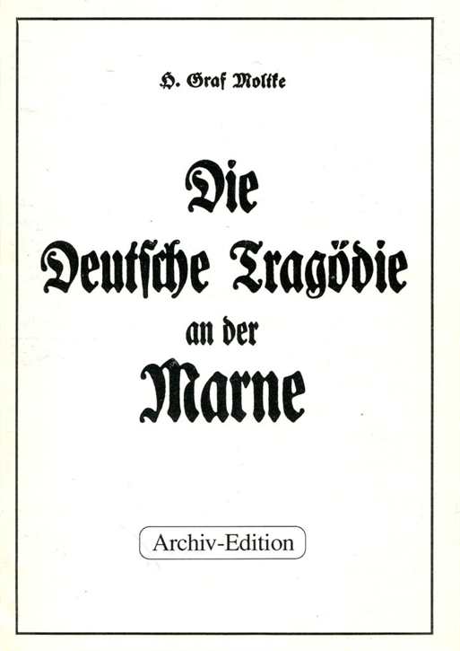 Moltke, Graf Helmuth James von: Die Deutsche Tragödie an der Marne