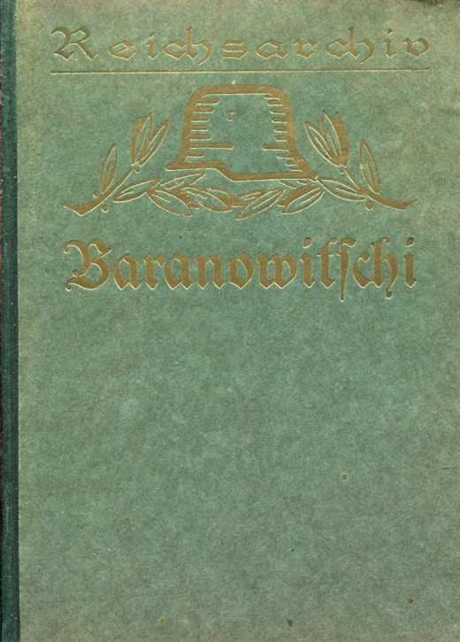 Schlachten des Weltkrieges: Walter Vogel - Die Kämpfe um Baranowitschi