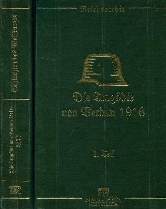 Schlachten des Weltkrieges: Ludwig Gold / Martin Reymann - Die Tragödie von Verdun 1916 - 1.Teil