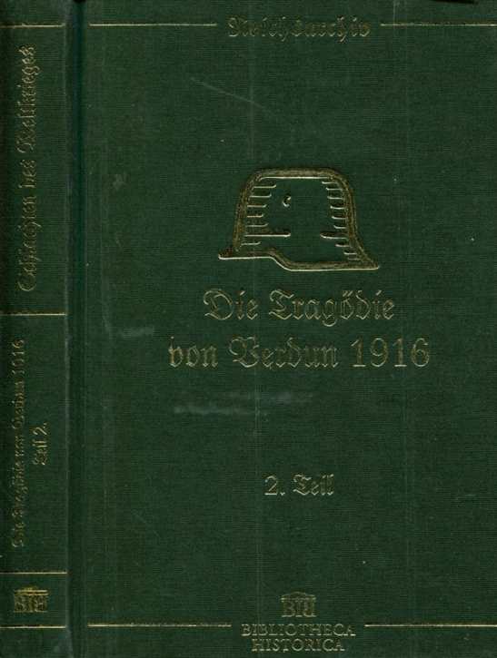 Schlachten des Weltkrieges: Alexander Schwenke / Martin Reymann - Die Tragödie von Verdun 1916 - 2. Teil