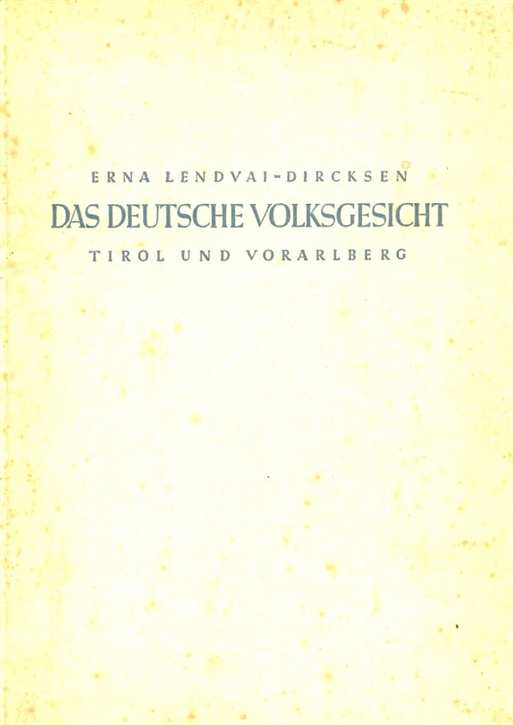 Lendvai-Dirkckden, Erna: Das Deutsche Volksgesicht - Tirol und Vorarlberg