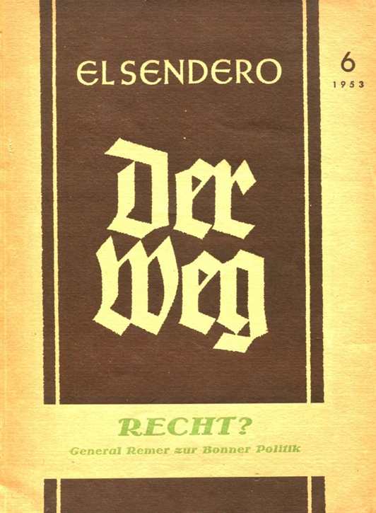 El Sendero: Der Weg - Recht? General Remer zur Bonner Politik 6/1953 - selten