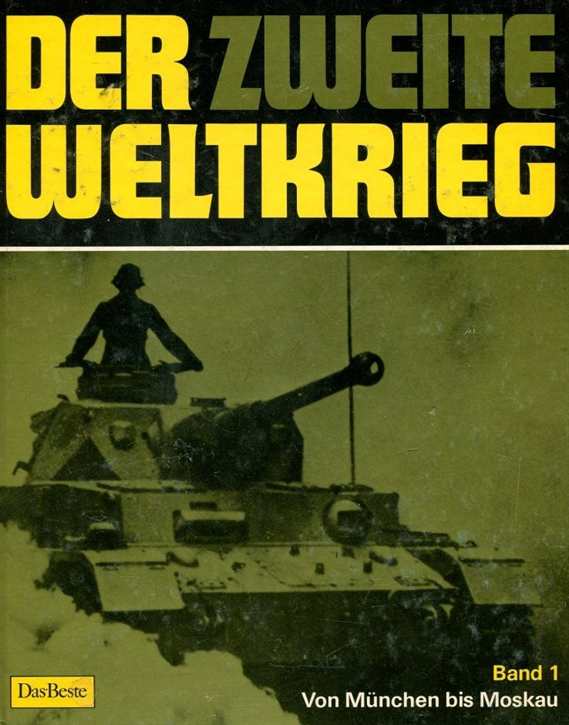 Der Zweite Weltkrieg - Band 1 - Von München bis Moskau