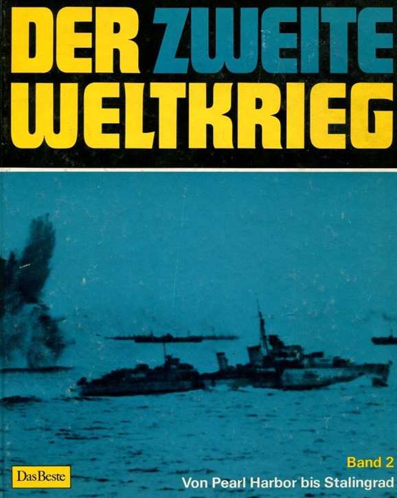 Der Zweite Weltkrieg - Band 2 - Von Pearl Harbor bis Stalingrad