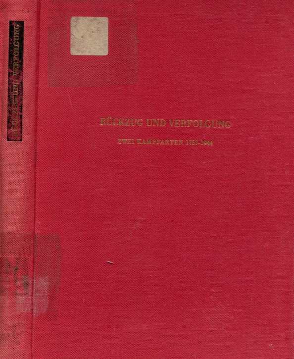 Rückzug und Verfolgung - Zwei Kampfarten 1757 - 1944 - Beiträge zur Militär- und Kriegsgeschichte, Bd. 1