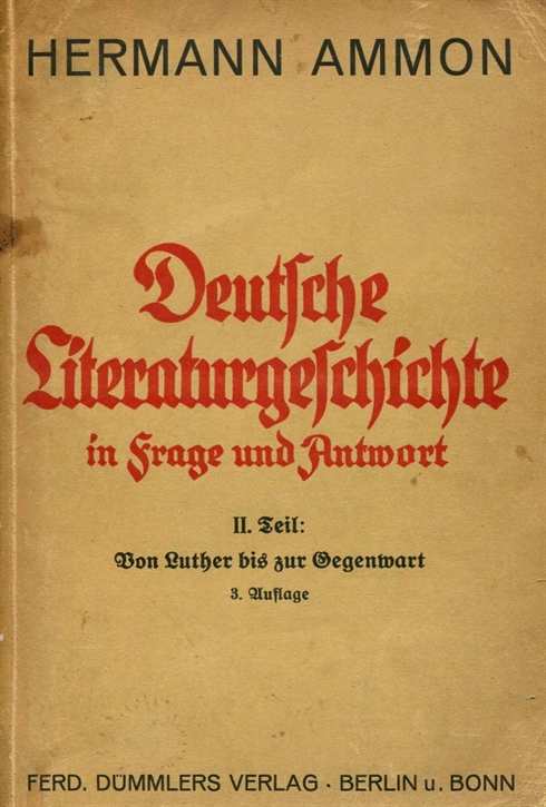 Ammon, Hermann: Deutsche Literaturgeschichte in Frage und Antwort II. Teil: Von Luther bis zur Gegenwart