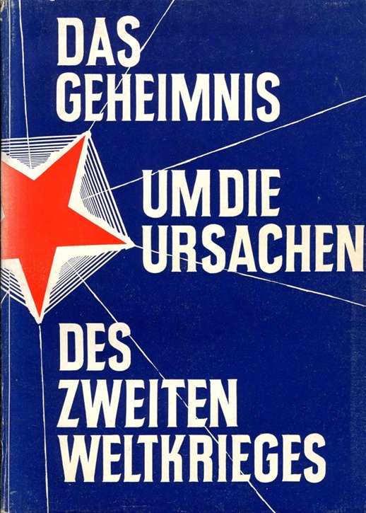 Argile, René d'/ J Ploncard d' Assac/ Jacques Béarn: Das Geheimnis um die Ursachen des Zweiten Weltkrieges
