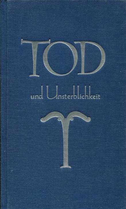 Schrötter, Kurt/ Wüst, Walther: Tod und Unsterblichkeit - Aus Indogermanischem Weistum