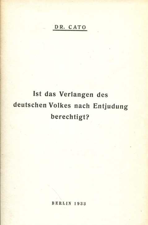 Dr. Cato: Ist das Verlangen des deutschen Volkes nach Entjudung berechtigt?