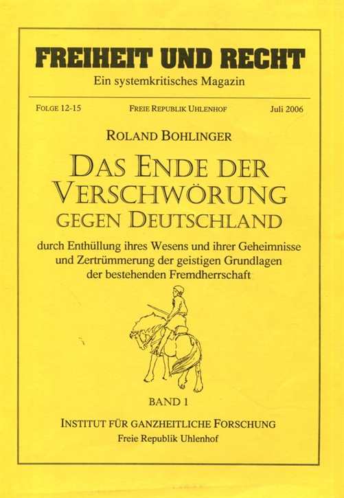 Bohlinger, Roland: Das Ende der Verschwörung gegen Deutschland - Freiheit und Recht Folge 12-15 Band 1