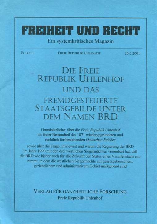 Die Freie Republik Uhlendorf und das Fremdgesteuerte Staatsgebilde unter dem Namen BRD - Freiheit und Recht Folge 1