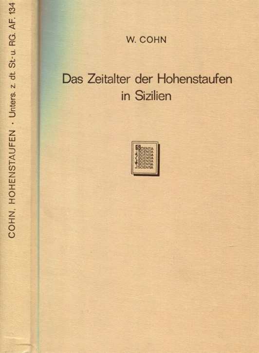 Cohn, Willy: Das Zeitalter der Hohenstaufen in Sizilien