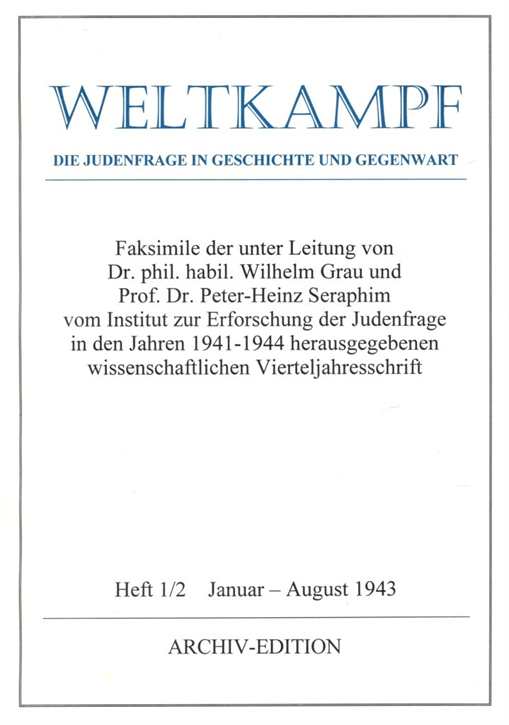 Weltkampf - Die Judenfrage in Geschichte und Gegenwart - Heft 1/2 - Januar - August 1943