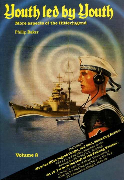 Baker, Philip: Youth led by Youth - More aspects of The Hitlerjugend. Vol. 2 - Englisch
