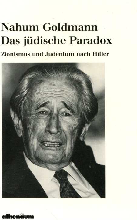 Goldmann, Nahum: Das jüdische Paradox - Zionismus und Judentum nach Hitler