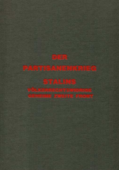 Der Partisanenkrieg - Stalins Völkerrechtswidrige geheime zweite Front - Dokumentation