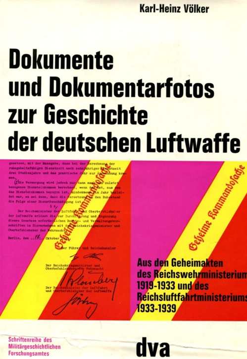 Völker, Karl-Heinz: Dokumente und Dokumentarfotos zur Geschichte der deutschen Luftwaffe - Aus den Geheimakten des Reichswehrministeriums 1919 - 1933 und des Reichsluftfahrtministeriums 1933 - 1939 - SELTEN!