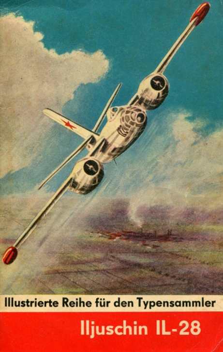 Zedlitz, Wolf S.: Iljuschin IL-28 - Illustrierte Reihe für den Typensammler
