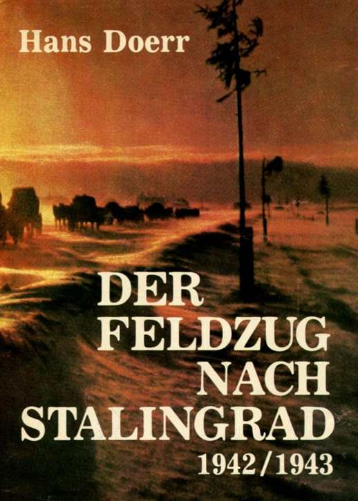 Doerr, Hans: Der Feldzug nach Stalingrad 1942/1943