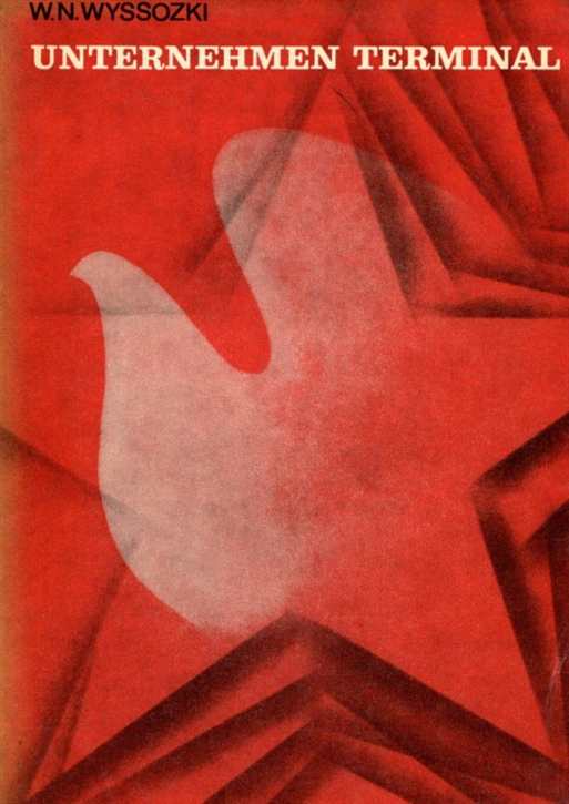 Wyssozki, V. N.: Unternehmen Terminal - Zum 30. Jahrestag des Potsdamer Abkommens - übersetzt von Wolfgang Eckstein