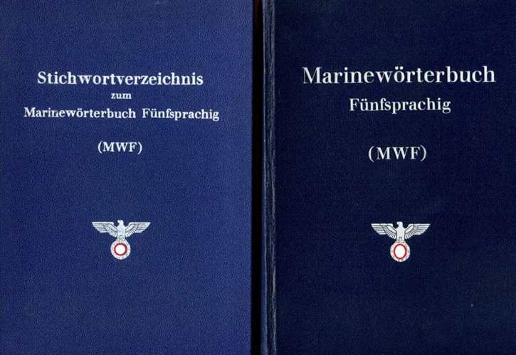 Oberkommando der Kriegsmarine: Marinewörterbuch Fünfsprachig und Stichwortverzeichnis zum Marinewörterbuch Fünfsprachig - 2 Bände