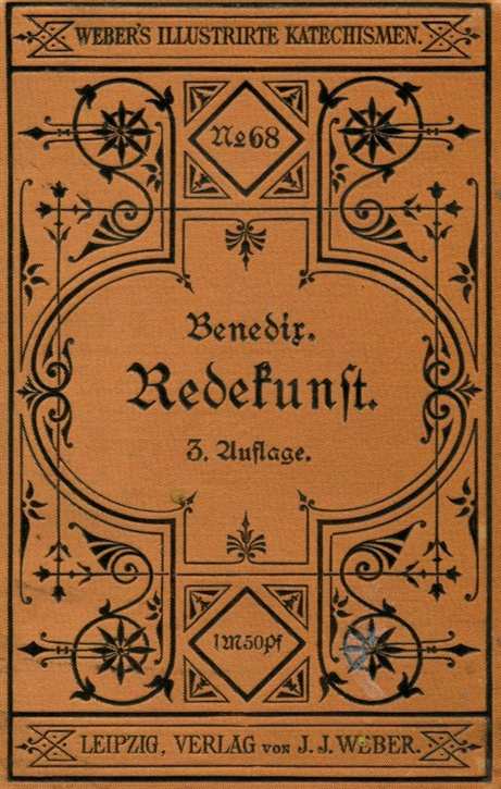 Benedix, Roderich: Redekunst - Katechismus der Redekunst - Anleitung zum mündlichen Vortrage