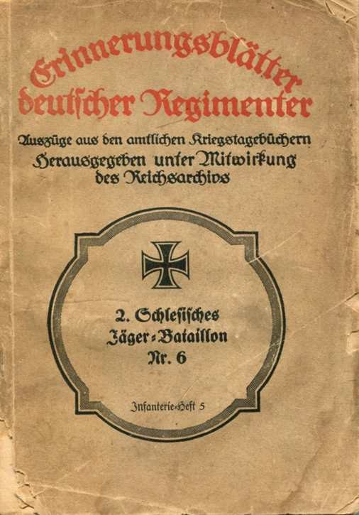 Sinner, Maximilian Frhr. v.: Das 2. Schlesische Jäger-Bataillon Nr. 6 -  Infanterie-Heft 5 - Erinnerungsblätter deutscher Regimenter - Selten!