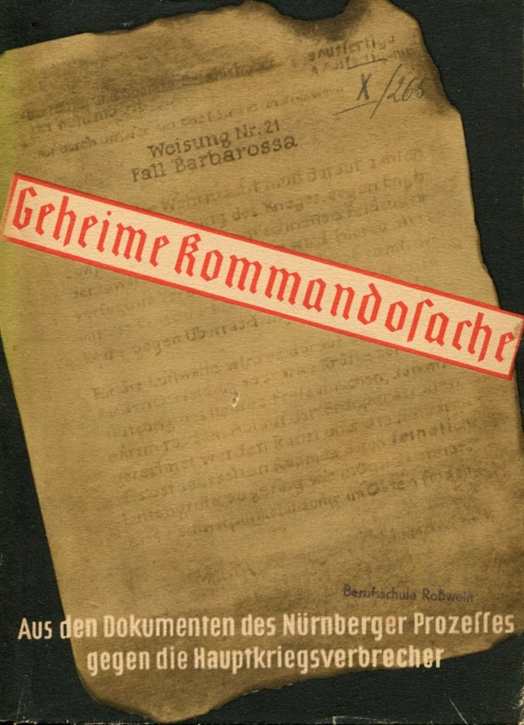 Köhler, Fritz: Geheime Kommandosache - Aus den Dokumenten des Nürnberger Prozesses gegen die Hauptkriegsverbrecher