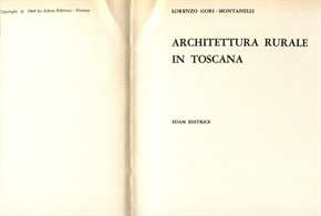 Gori - Montanelli, Lorenzo: Architettura Rurale in Toscana