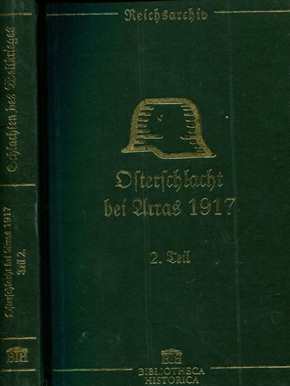 Schlachten des Weltkrieges: Franz Behrmann / Walther Brandt - Die Osterschlacht bei Arras 1917 - 2. Teil